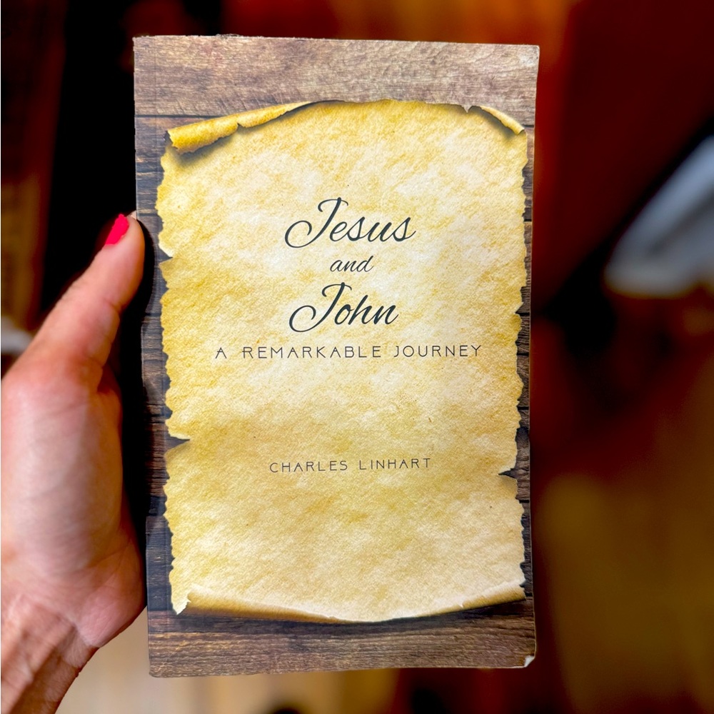 Jesus and John, A remarkable Journey by Charles Linhart